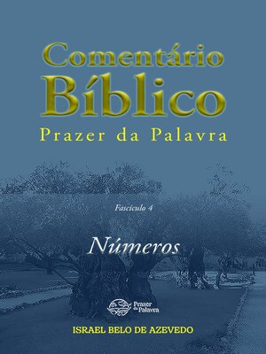 cover image of Comentário Bíblico Prazer da Palavra, fascículo 4 — Números: Números